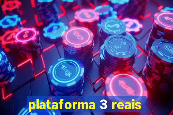 plataforma 3 reais